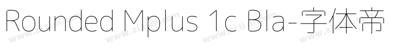 Rounded Mplus 1c Bla字体转换